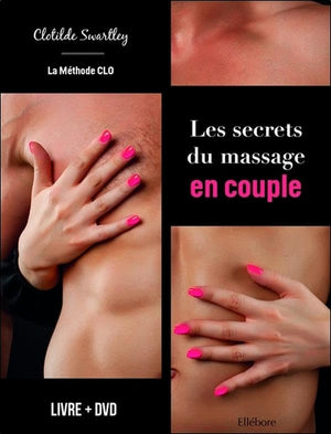 Les secrets du massage en couple - La méthode CLO - Livre + DVD