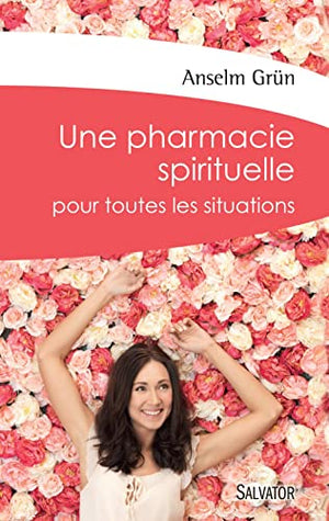 Une pharmacie spirituelle pour toutes les situations