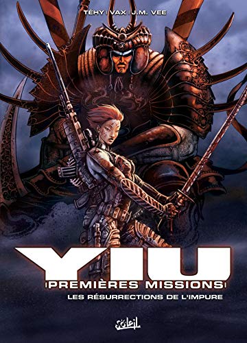 Yiu premières missions T02: Les Résurections de l'Impure