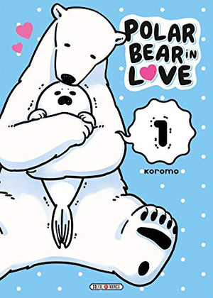 A polar bear in love, tome 1