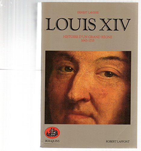 Louis XIV: Histoire d'un grand règne, 1643-1715