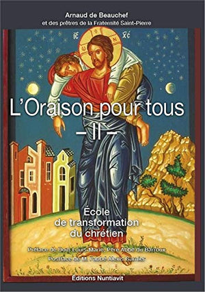 L'oraison pour tous : Tome 2