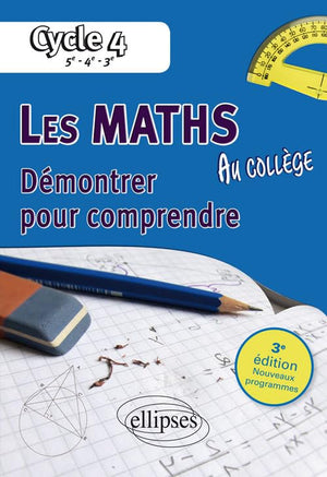 Les maths au collège : Démontrer pour comprendre