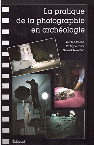 La pratique de la photographie en archéologie