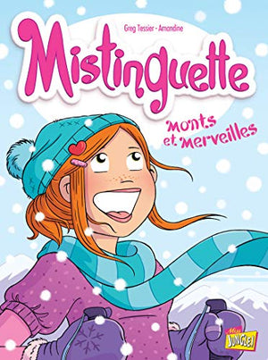 Mistinguette - tome 4 Monts et merveilles (04)