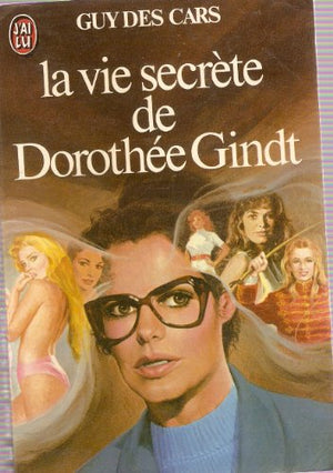 La vie secrète de Dorothée Gindt