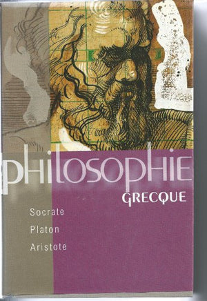 Philosophie grecque - Socrate, Platon, Aristote