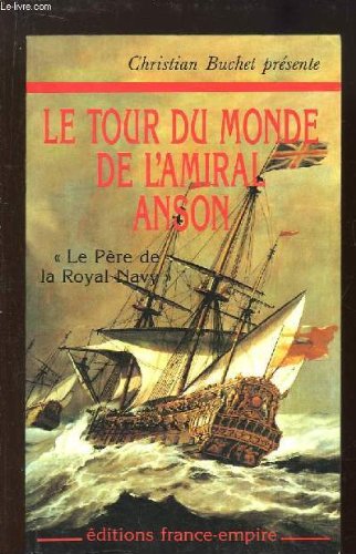 Le tour du monde de l'Amiral Anson