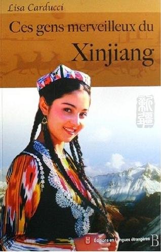 Ces gens merveilleux du Xinjiang