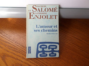 L'amour et ses chemins