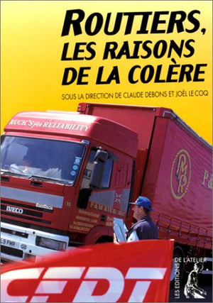 Routiers, les raisons de la colère