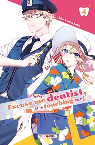 Excuse-me dentist, it's touching me! Tome 4