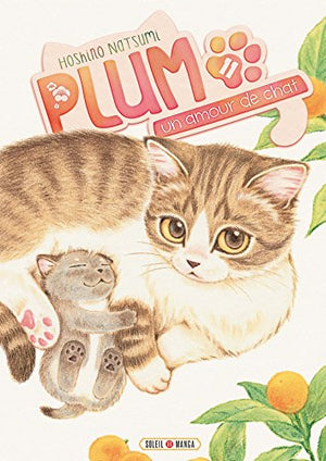 Plum, un amour de chat T11