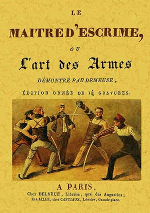 Le maître d'escrime, ou l'art des armes