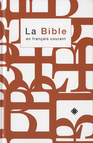 BIBLE EN FRANÇAIS COURANT AVEC DEUTEROCANONIQUES AVEC NOTES (FORMAT STANDARD)