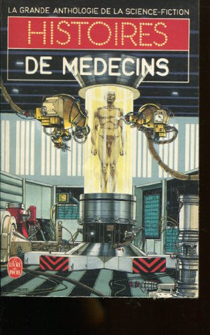 Histoires de médecins - La grande anthologie de la science-fiction