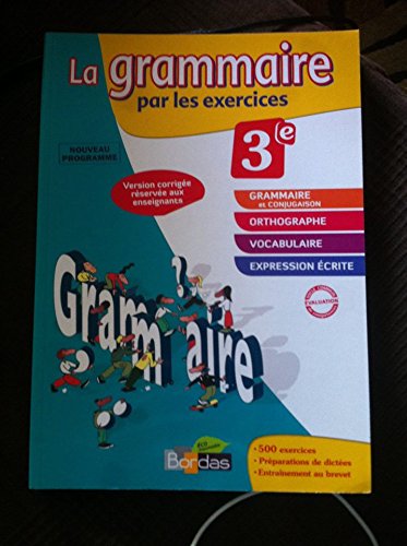 La Grammaire par les exercices 3e