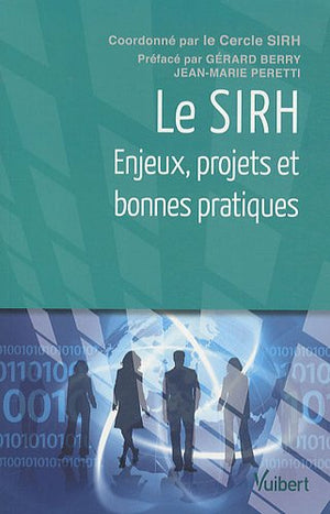 Le SIRH: Enjeux, projets et bonnes pratiques