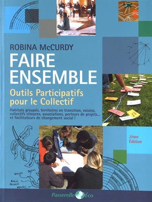 Faire ensemble: Outils participatifs pour le collectif