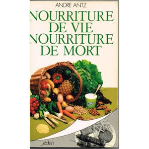 Nourriture de vie, nourriture de mort