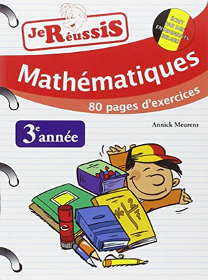 Je réussis mathématiques 3ème année