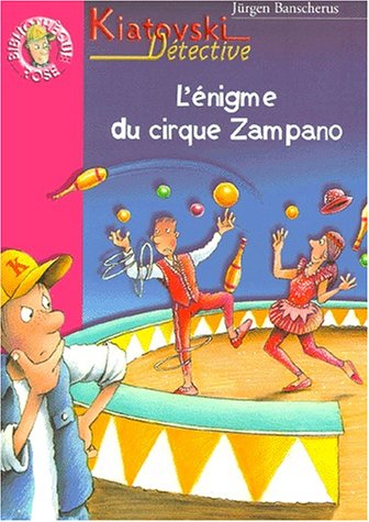 Kiatovski détective : L'énigme du cirque Zampano