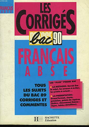 BAC 90 FRANCAIS ABSE SUJETS CORRIGES