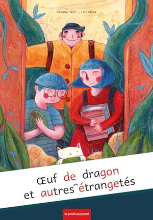 Oeufs de dragon et autres étrangetés