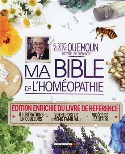 Ma bible de l'homéopathie: Edition enrichie du livre de référence