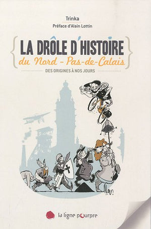 La drôle d'histoire du Nord - Pas-de-Calais