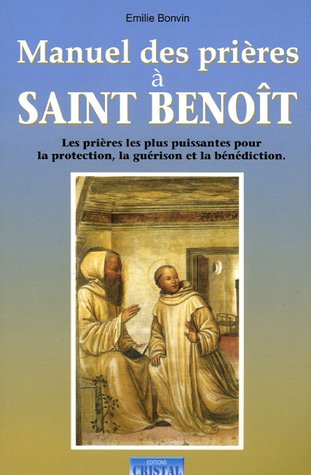 Manuel des prières à Saint Benoit