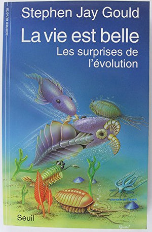 La vie est belle : Les Surprises de l'évolution