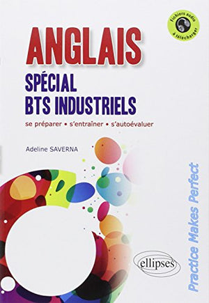 Anglais spécial BTS industriels Practice Makes Perfect avec fichiers audio