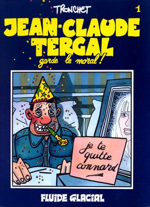 Jean-Claude Tergal, tome 1 : Jean-Claude Tergal garde le moral