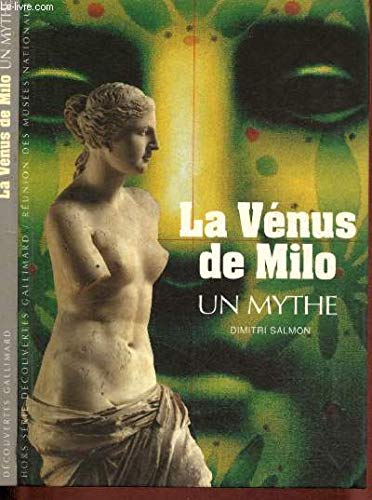 La Vénus de Milo. Un mythe