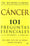 Cáncer : 101 preguntas esenciales para los enfermos y sus familias