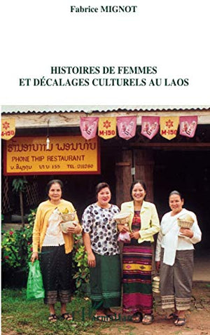 Histoires de femmes et décalages culturels au Laos