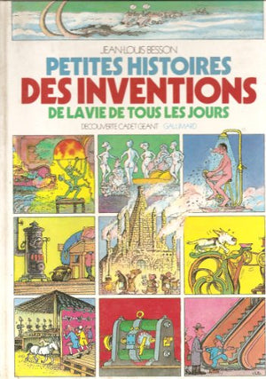 Petites histoires des inventions de la vie de tous les jours