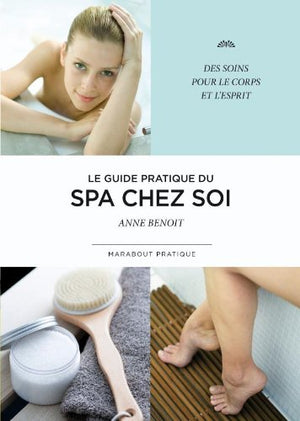 Le guide pratique du Spa chez soi