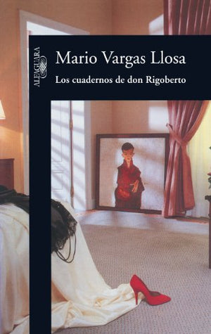 Los cuadernos de don Rigoberto (HISPANICA)