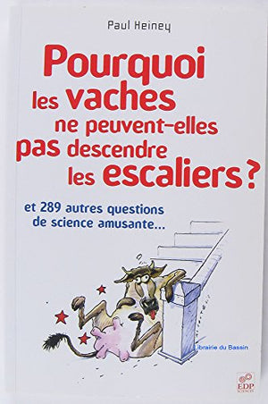 Pourquoi les vaches ne peuvent-elles pas descendre les escaliers?