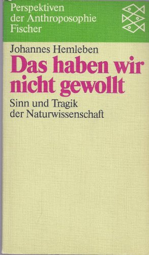 Das haben wir nicht gewollt. Sinn und Tragik der N