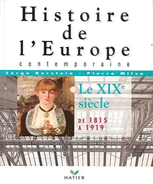 Histoire de l'Europe. Nationalismes et Concert européens, 1815-1919