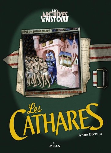 Les Cathares: Une église chrétienne au bûcher