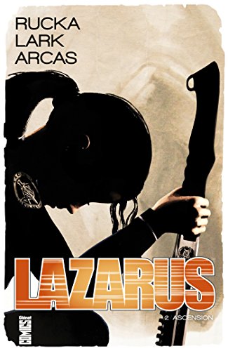 Lazarus - Tome 02: Ascension