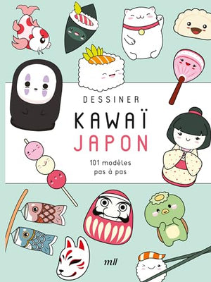 Dessiner kawaï - Japon: 101 modèles pas à pas