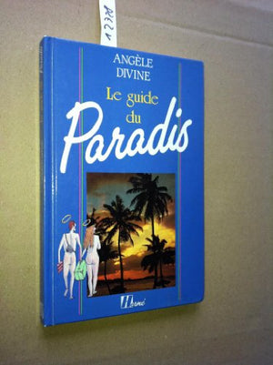 Le guide du paradis