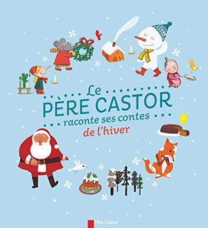 Le Père Castor raconte ses contes de l'hiver