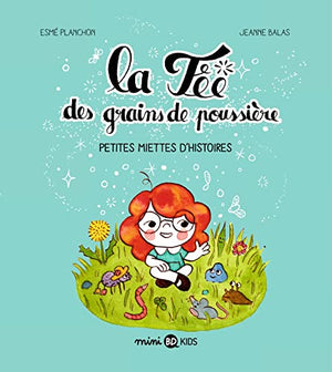 La fée des grains de poussière, Tome 01: La fée des grains de poussière