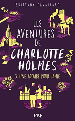 Les aventures de Charlotte Holmes - Une affaire pour Jamie